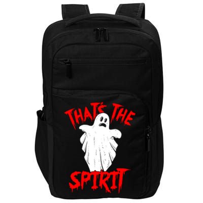 Thats The Spirit Funny Ghost Pun Halloween Funny Gift Impact Tech Backpack