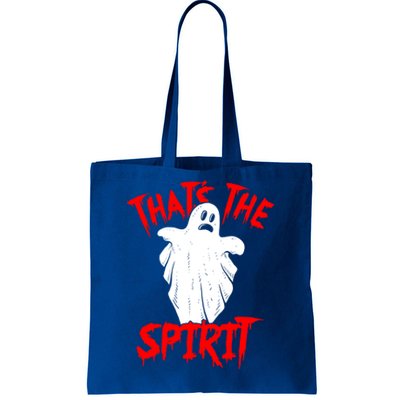 Thats The Spirit Funny Ghost Pun Halloween Funny Gift Tote Bag