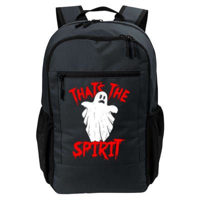 Thats The Spirit Funny Ghost Pun Halloween Funny Gift Daily Commute Backpack