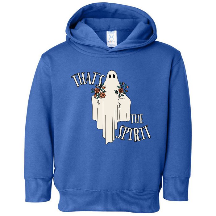 Thats The Spirit Ghost Halloween Gift Cute Gift Toddler Hoodie