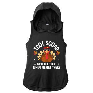 Turkey Trot Squad Funny Thanksgiving WeLl Get There Gift Ladies PosiCharge Tri-Blend Wicking Draft Hoodie Tank