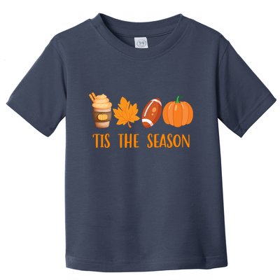 Tis The Season Festive Fall Lover Toddler T-Shirt