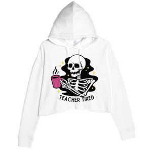 Teacher Tired Skeleton Drinking Coffee Halloween Teacher Crop Fleece Hoodie