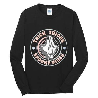 Thick Thighs Spooky Vibes Funny Halloween Ghost Pastel Goth Tall Long Sleeve T-Shirt