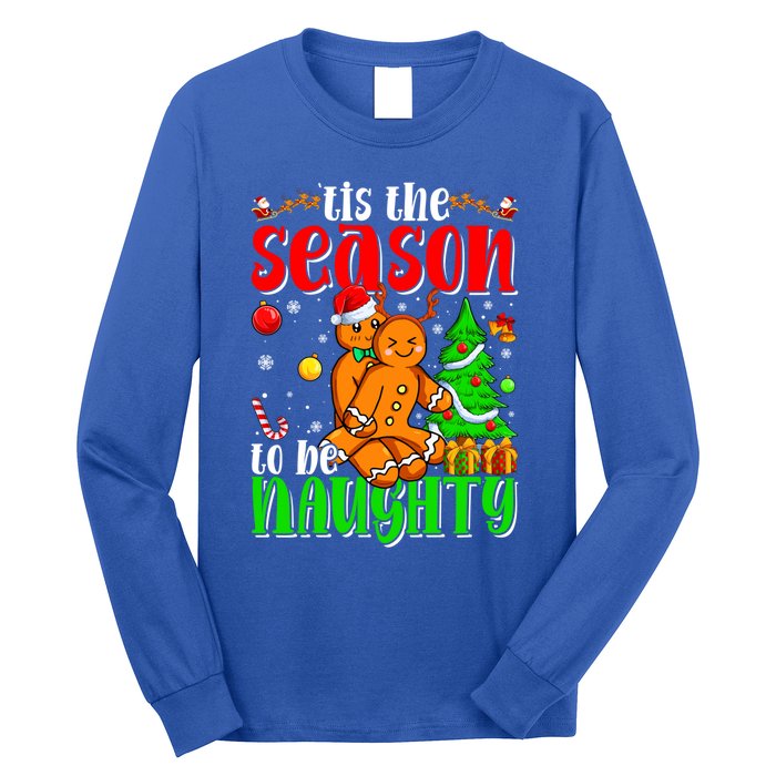 Tis The Season To Be Naughty Christmas Gingerbread Couple Gift Long Sleeve Shirt