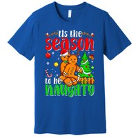 Tis The Season To Be Naughty Christmas Gingerbread Couple Gift Premium T-Shirt