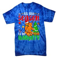 Tis The Season To Be Naughty Christmas Gingerbread Couple Gift Tie-Dye T-Shirt