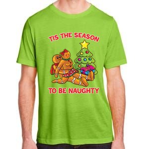 Tis The Season To Be Naughty Gingerbread Love Couple Gift Adult ChromaSoft Performance T-Shirt