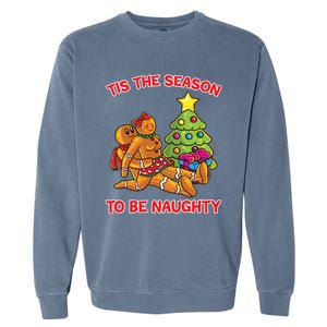 Tis The Season To Be Naughty Gingerbread Love Couple Gift Garment-Dyed Sweatshirt