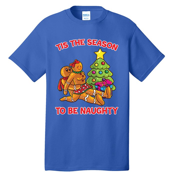 Tis The Season To Be Naughty Gingerbread Love Couple Gift Tall T-Shirt