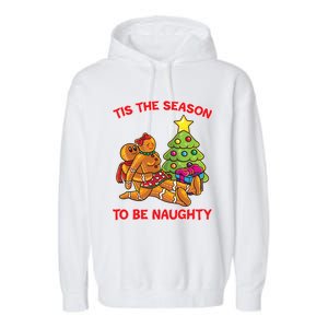 Tis The Season To Be Naughty Gingerbread Love Couple Gift Garment-Dyed Fleece Hoodie