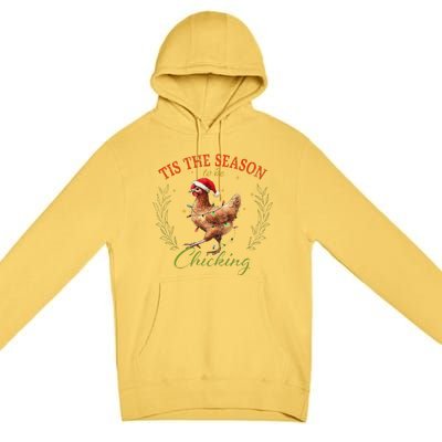 Tis The Season To Be Chicking Funny Christmas Chicken Premium Pullover Hoodie