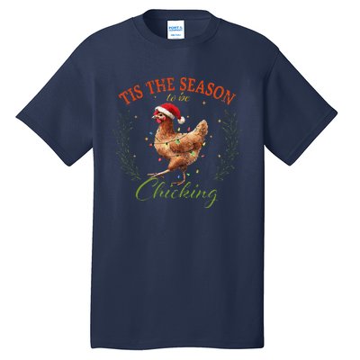 Tis The Season To Be Chicking Funny Christmas Chicken Tall T-Shirt