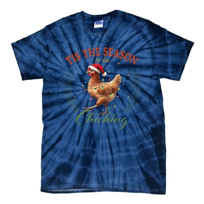 Tis The Season To Be Chicking Funny Christmas Chicken Tie-Dye T-Shirt