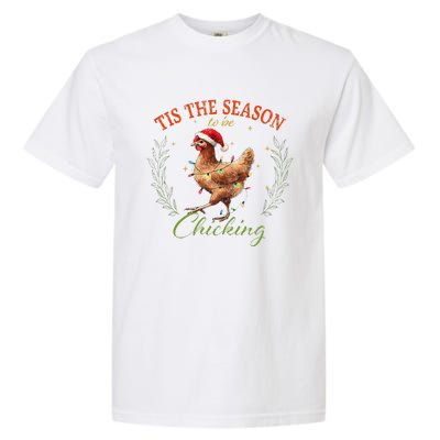 Tis The Season To Be Chicking Funny Christmas Chicken Garment-Dyed Heavyweight T-Shirt