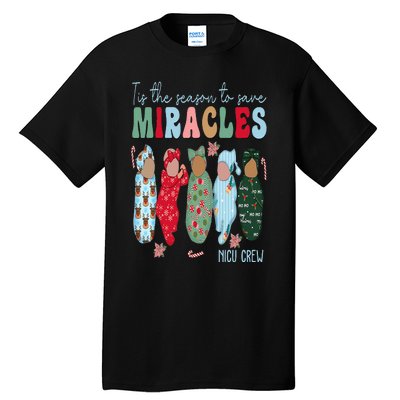 Tis The Season To Save Miracles NICU Crew Nurse Christmas Tall T-Shirt