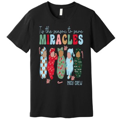 Tis The Season To Save Miracles NICU Crew Nurse Christmas Premium T-Shirt