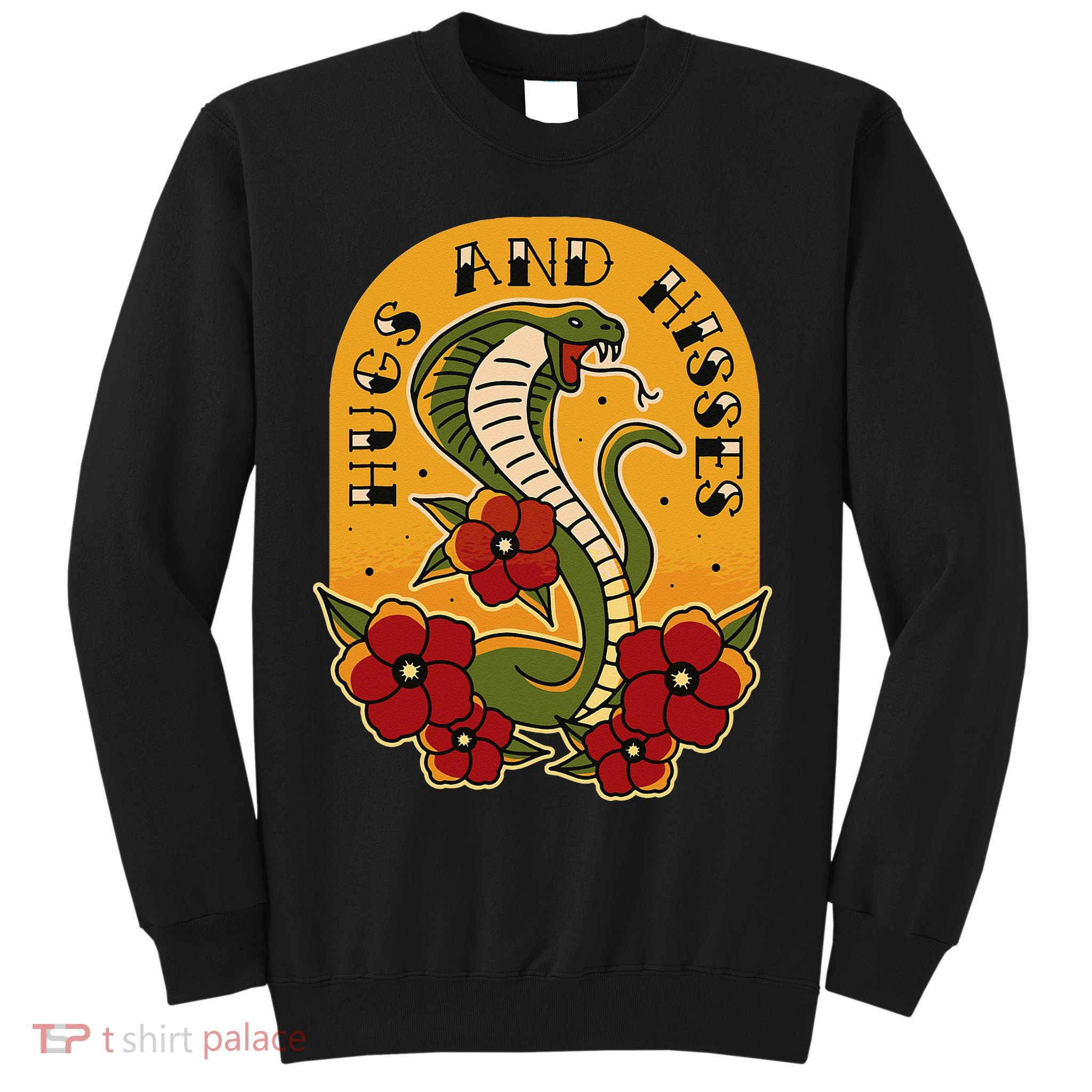 Traditional Tattoo Style Hugs And Hisses Cobra Sweatshirt