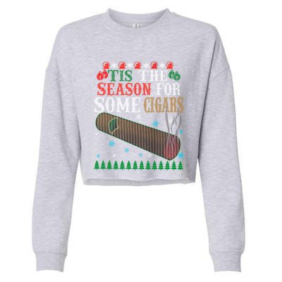 'Tis The Season For Some Cigars Ugly Christmas Cigar Lover Gift Cropped Pullover Crew