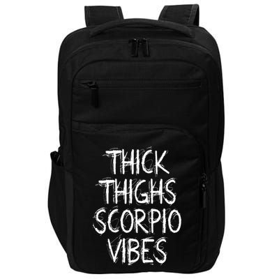 Thick Thighs Scorpio Vibes Retro Vintage Scorpio zodiac sign Impact Tech Backpack