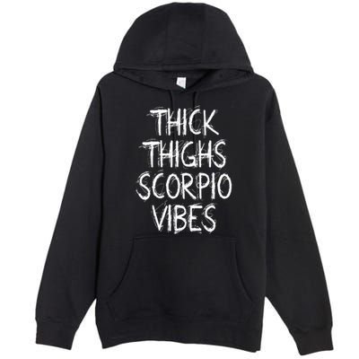 Thick Thighs Scorpio Vibes Retro Vintage Scorpio zodiac sign Premium Pullover Hoodie
