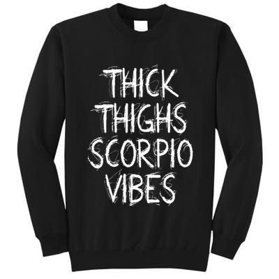Thick Thighs Scorpio Vibes Retro Vintage Scorpio zodiac sign Tall Sweatshirt