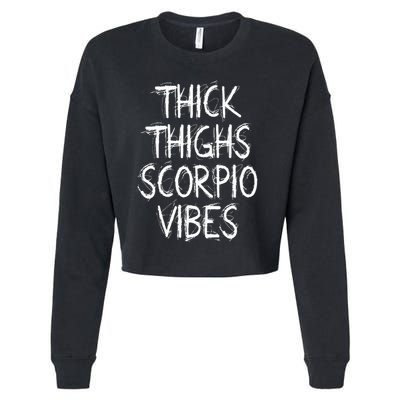 Thick Thighs Scorpio Vibes Retro Vintage Scorpio zodiac sign Cropped Pullover Crew