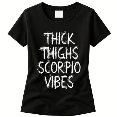 Thick Thighs Scorpio Vibes Retro Vintage Scorpio zodiac sign Womens T-Shirt