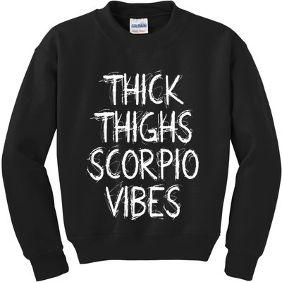 Thick Thighs Scorpio Vibes Retro Vintage Scorpio zodiac sign Kids Sweatshirt