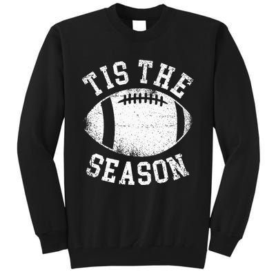 Tis The Season Football Tall Sweatshirt