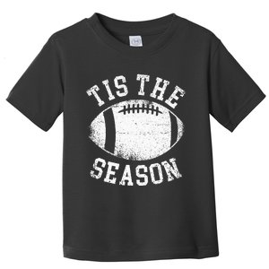 Tis The Season Football Toddler T-Shirt