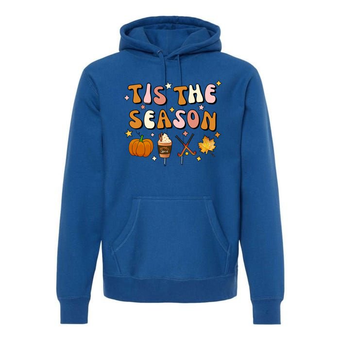 Tis The Season Field Hockey Pumpkin Latte Fall Thanksgiving Cute Gift Premium Hoodie