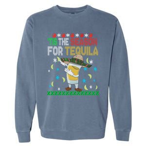 Tis The Season For Tequila Dabbing Ugly Christmas Alcohol Funny Gift Garment-Dyed Sweatshirt