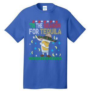 Tis The Season For Tequila Dabbing Ugly Christmas Alcohol Funny Gift Tall T-Shirt