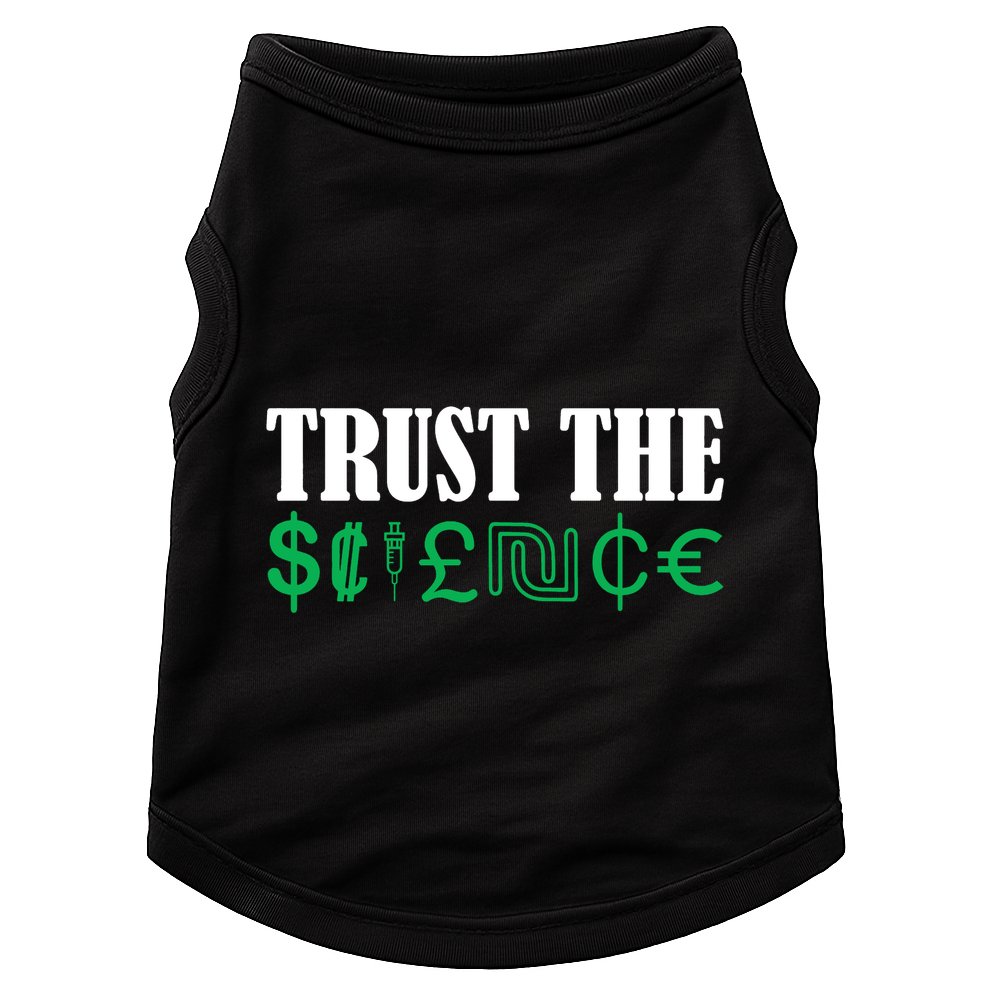 Trust The Science Doggie Tank