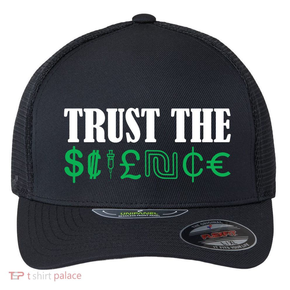 Trust The Science Flexfit Unipanel Trucker Cap