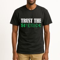 Trust The Science Tall T-Shirt