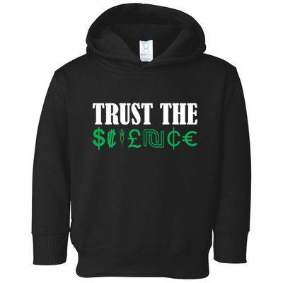 Trust The Science Toddler Hoodie