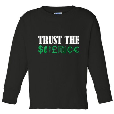 Trust The Science Toddler Long Sleeve Shirt