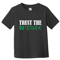 Trust The Science Toddler T-Shirt