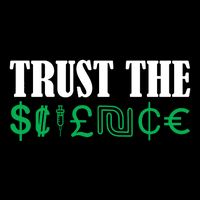 Trust The Science Toddler T-Shirt