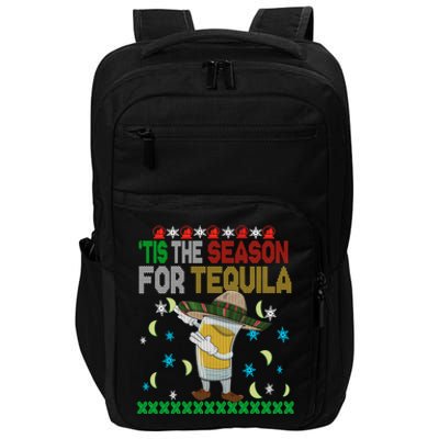 'Tis The Season For Tequila Dabbing Ugly Christmas Alcohol Gift Impact Tech Backpack