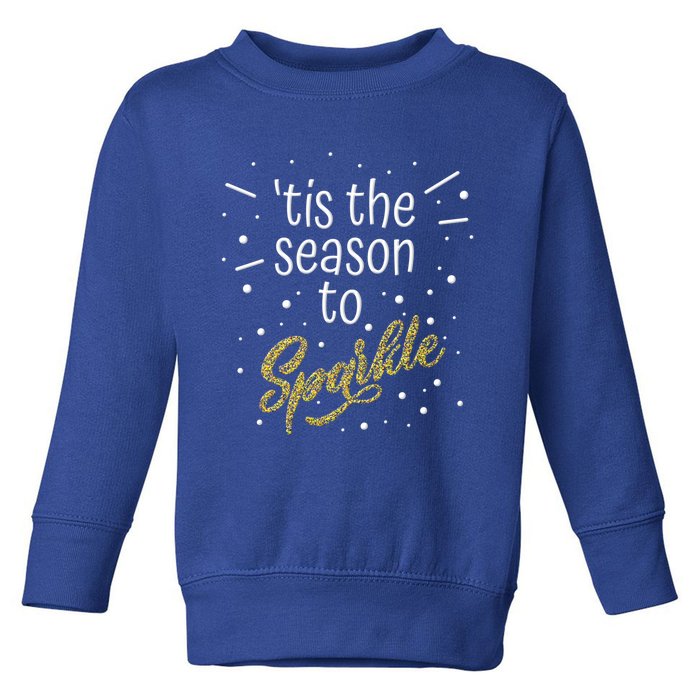 Tis The Season To Christmas Funny Gift Toddler Sweatshirt