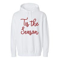 Tis The Season Family Matching Christmas Gift Garment-Dyed Fleece Hoodie