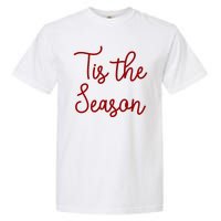 Tis The Season Family Matching Christmas Gift Garment-Dyed Heavyweight T-Shirt