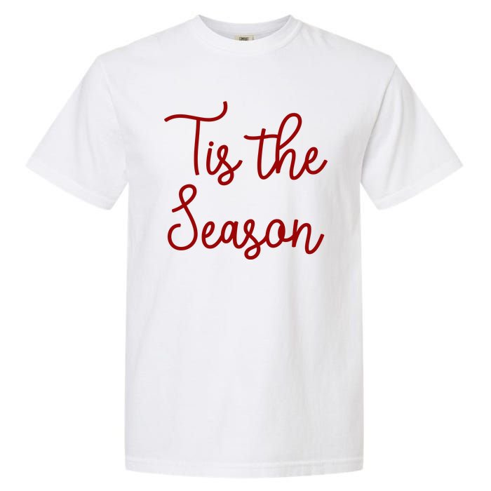 Tis The Season Family Matching Christmas Gift Garment-Dyed Heavyweight T-Shirt