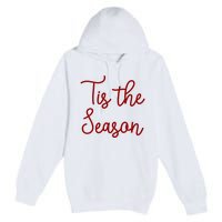 Tis The Season Family Matching Christmas Gift Premium Pullover Hoodie