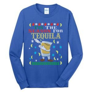 'Tis The Season For Tequila Dabbing Ugly Christmas Alcohol Meaningful Gift Tall Long Sleeve T-Shirt