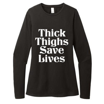 Thick Thighs Save Lives Thick Thighs Save Lives Womens CVC Long Sleeve Shirt