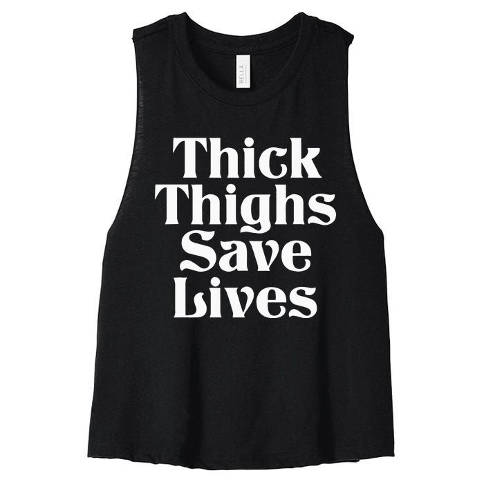 Thick Thighs Save Lives Thick Thighs Save Lives Women's Racerback Cropped Tank